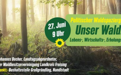 Politischer Waldspaziergang „Unser Wald“ mit Johannes Becher MdL